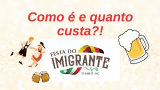 Como é e quanto custa festa do imigrante em Timbó SC [upl. by Sparky]