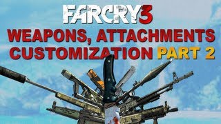 Far Cry 3  All Weapons Attachments Unlocks and Customization  Gameplay PART 2 [upl. by Bowe442]