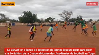 La LBCAF en mission de détection de jeunes joueurs à Kombissiri [upl. by Yeznil]