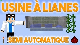 USINE A LIANE SEMI AUTOMATIQUE  Tuto Redstone  Minecraft Fr [upl. by Eyt]