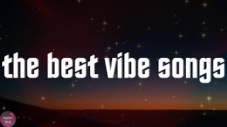 the best vibe songs  Relaxing Music Playlist [upl. by Enyrhtac87]