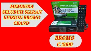 KVISION BROMO CBAND SEBELUM ISI PAKET [upl. by Neerom]