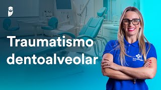 Traumatismo dentoalveolar para a EBSERH  Odontologia  50 dicas para a EBSERH [upl. by Xuagram305]