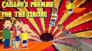 Caillous Promised To Go To Circus From Friends amp They Get Grounded GoAnimate [upl. by Ermey]