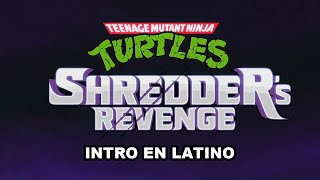 Teenage Mutant Ninja Turtles Shredders Revenge  Intro en Español Latino [upl. by Feucht]