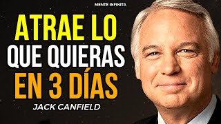 EL MÉTODO DE 3 DÍAS QUE TE CONECTA CON EL UNIVERSO Y TE DA LO QUE QUIERES  JACK CANFIELD [upl. by Hennahane]