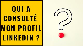 Qui a consulté mon profil Linkedin [upl. by Aihsit]