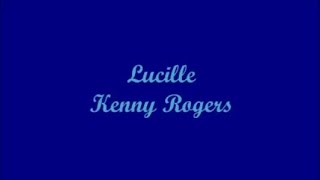 Lucille  Kenny Rogers Lyrics [upl. by Evelin]