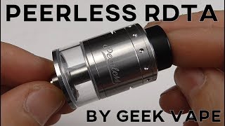 PEERLESS RDTA BY GEEKVAPE REVIEW  HOW TO BUILD AND WICK TUTORIAL  tank atomizer [upl. by Cindie828]