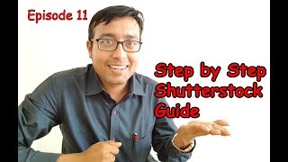 Shutterstockcom step by step tutorial  Stock Photography Episode 11 [upl. by Ahsiekel]