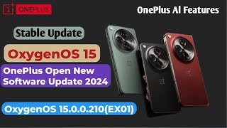 OnePlus Open New Software Update 2024  OnePlus Ai features  OxygenOS 1500210EX01 [upl. by Blayne]