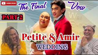 PETITE AND AMIR WEDDING PART 2 [upl. by Florence]