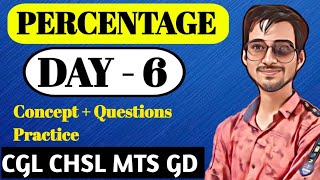 Topic  Percentage  Day  6  Concept  question practice  for ssc CGL chsl mts gd [upl. by Ayojal]