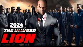 The Injured Lion 2024 Movie  Jason Statham Sylvester Stallone Janifer  Review Fact [upl. by Jacquenette]