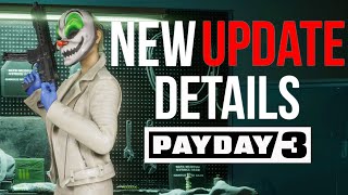 NEW Payday 3 Update Details are here [upl. by Enortna457]