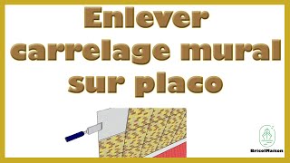 Comment enlever carrelage mural sur placo [upl. by Atiuqan]