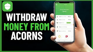 How to Withdraw Money from Acorns  Step by Step 2024 [upl. by Adele]