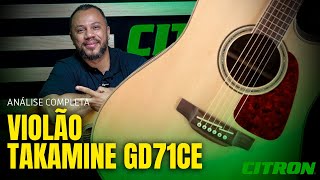 VIOLÃO TAKAMINE GD71CE  ANÁLISE COMPLETA [upl. by Eiddam757]