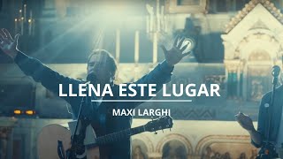 Maxi Larghi  Llena Este Lugar  Video Oficial [upl. by April]