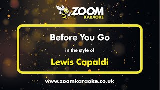 Lewis Capaldi  Before You Go  Karaoke Version from Zoom Karaoke [upl. by Naro470]