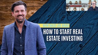 How To Start Investing In Real Estate  with Joe Arias [upl. by Maguire]