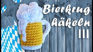 Bierkrug Amigurumi häkeln zum Oktoberfest Teil III  Bierkrug Schlüsselanhänger [upl. by Siroval]