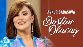 Aynur Dadaşova – Dastan Olacaq Yeni 2024 [upl. by Assira]