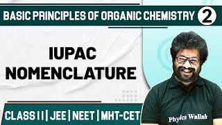 BASIC PRINCIPLES OF ORGANIC CHEMISTRY 02  IUPAC Nomenclature  Chemistry Class11thMHTCETJEENEET [upl. by Ynnij]