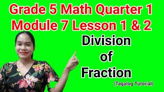 Division of FractionsGrade 5 Math Quarter 1 Module 7 maths mathematics fraction [upl. by Welbie]