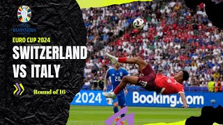 Italy vs Switzerland  Round of 16  Euro 2024 Highlights [upl. by Ninnetta204]