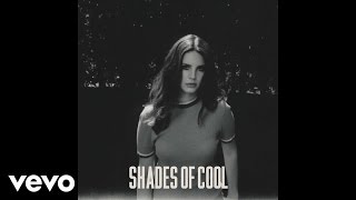 Lana Del Rey  Shades of Cool Official Audio [upl. by Nerb]