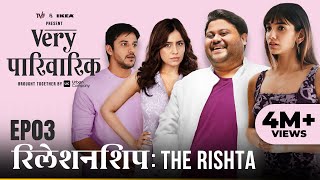 Very Parivarik  A TVF Weekly Show  EP3  Relationship The Rishta [upl. by Ahsiea]