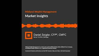 January 2024  Market Insights  Midland Wealth Management [upl. by Mcleroy922]