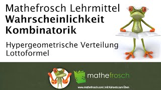 Hypergeometrische Verteilung  Lottoformel [upl. by Nirihs]