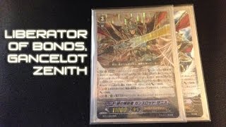 Cardfight Vanguard Liberator of Bonds Gancelot Zenith  Deck Check [upl. by Bramwell404]