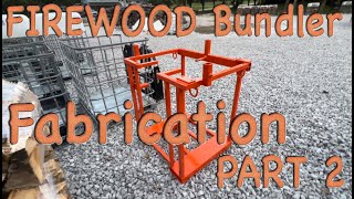 Fabricating a Firewood Bundler Part 2 [upl. by Refeinnej298]