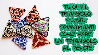 Tutorial Triangolo Peyote PrincipiantiCome Fare un Triangolo al Peyote [upl. by Aicnilav282]