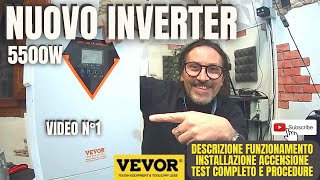 1 NUOVO INVERTER fotovoltaico 5500W vevor faidate 1k k 1million [upl. by Ellerahc]