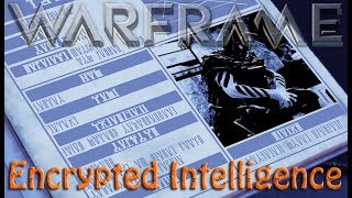 Warframe  Decrypted Intelligence [upl. by Bibi]