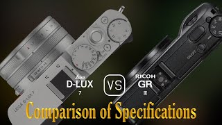 Leica DLUX 7 vs Ricoh GR III A Comparison of Specifications [upl. by Nodaj]