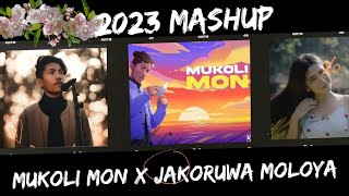 Mukoli Mon X Jakoruwa Moloya  Mashup  Sannidhya Bhuyan Aarxslan KLANZ [upl. by Aelanna]