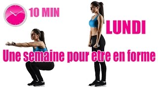 Une semaine pour etre en forme  Lundi  renforcement musculaire [upl. by Bergen]