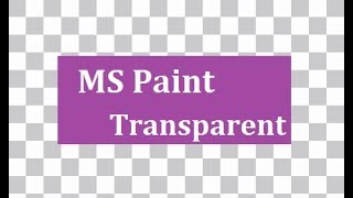 Make Background Transparent In Paint MS Or Remove Background Using MS Paint All You Need To Know [upl. by Kcirdot]