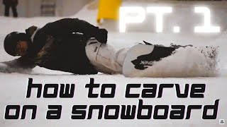 How to Carve on a Snowboard for Beginners Part I [upl. by Peterec]