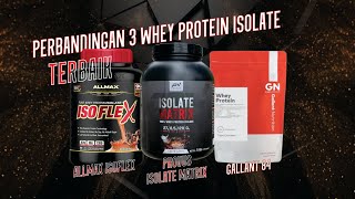 Perbandingan 3 Whey Protein Isolate Terbaik  Allmax IsoFlex vs Provus Isolate Matrix vs Gallant 84 [upl. by Ahseinod551]