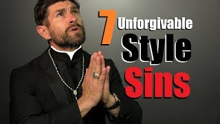 7 UNFORGIVABLE Mens Style Sins [upl. by Retsel]