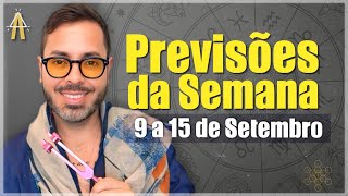 PREVISÕES DE 9 A 15 DE SETEMBRO Todos os Signos [upl. by Thorin]