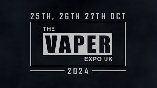 The Vaper Expo UK  October 2024 Promo Vid [upl. by Olbap]