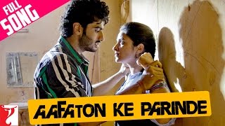 Aafaton Ke Parinde  Full Song  Ishaqzaade  Arjun Kapoor Parineeti Chopra  Amit Trivedi Kausar [upl. by Regnij]