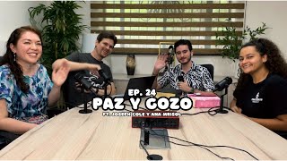 Ep24 Paz y Gozo  ft Joseph Cole Ana Marisol [upl. by Nallak]